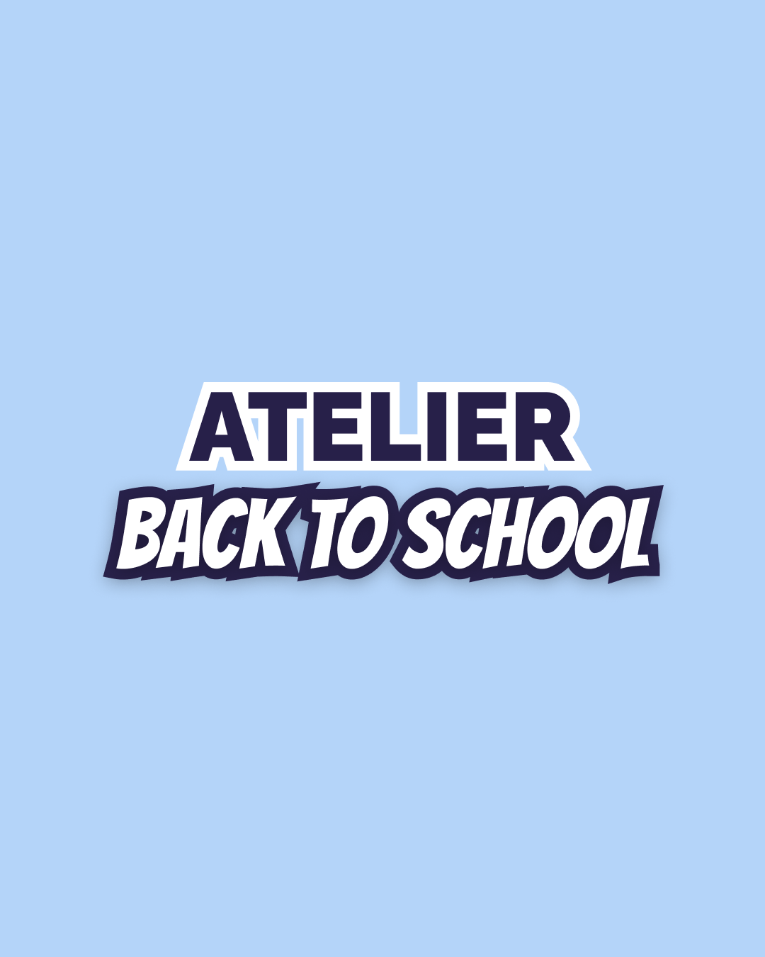 Atelier Back To School